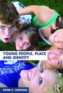 Young people, place and identity / Peter E. Hopkins.