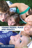 Young people, place and identity Peter Hopkins.
