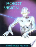 Robot vision / Berthold Klaus Paul Horn.