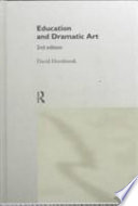 Education and dramatic art / David Hornbrook.