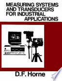 Measuring systems and transducers for industrial applications / Douglas F. Horne.