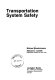 Transportation system safety / (by) Michael Horodniceanu, Edmund J. Cantilli.