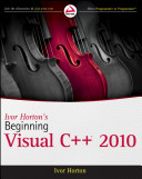 Ivor Horton's beginning Visual C++ 2010 / Ivor Horton.