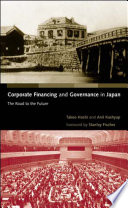 Corporate financing and governance in Japan : the road to the future / Takeo Hoshi and Anil Kashyap.