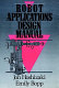 Robot applications design manual / Jon Hoshizaki, Emily Bopp.