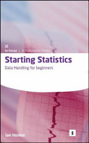 Starting statistics : data handling for beginners / Ian Hosker.