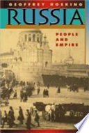 Russia : people and empire, 1552-1917 / Geoffrey Hosking.