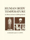 Human body temperature : its measurement and regulation / Y. Houdas and E.F.J. Ring.