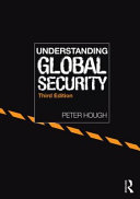 Understanding global security / Peter Hough.