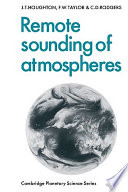 Remote sounding of atmospheres / J.T. Houghton, F.W. Taylor, C.D. Rodgers.
