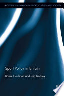 Sport policy in Britain / Barrie Houlihan and Iain Lindsey.