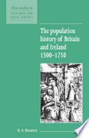 The population history of Britain and Ireland, 1500-1750 / prepared for the Economic History Society by R. A. Houston.