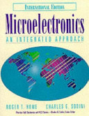 Microelectronics : an integrated approach / Roger T. Howe, Charles G. Sodini.