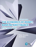 The economics of money, banking and finance : a European text / Peter Howells and Keith Bain.
