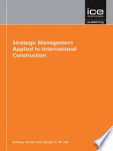 Strategic management applied to international construction / R. Howes and J.H.M. Tah.