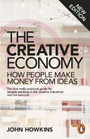 The creative economy : how people make money from ideas / John Howkins.