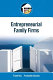 Entrepreneurial family firms / Frank Hoy, Pramodita Sharma.