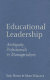 Educational leadership : ambiguity, professionals and managerialism / Eric Hoyle and Mike Wallace.