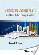Economic and business analysis : quantitative methods using spreadsheets / Frank S.T. Hsiao.