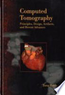 Computed tomography : principles, design, artifacts, and recent advances / by Jiang Hsieh.