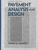 Pavement analysis and design / Yang H. Huang.
