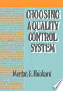 Choosing a quality control system / Merton R. Hubbard.