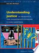 Understanding justice an introduction to ideas, perspectives and controversies in modern penal theory / Barbara A. Hudson.