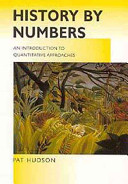 History by numbers : an introduction to quantative approaches / Pat Hudson.