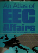 An atlas of EEC affairs / Ray Hudson, David Rhind and Helen Mounsey.