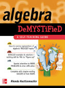 Algebra demystified / Rhonda Huettenmueller.