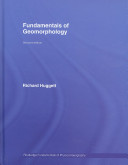 Fundamentals of geomorphology / Richard Huggett.