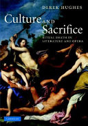 Culture and sacrifice : ritual death in literature and opera / Derek Hughes.