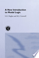 A new introduction to modal logic / G.E. Hughes and M.J. Cresswell.