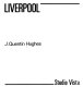 Liverpool / by J.Quentin Hughes.