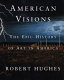 American visions : the epic history of art in America / by Robert Hughes.