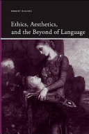 Ethics, aesthetics, and the beyond of language / Robert Hughes.