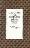 Rain-charm for the Duchy : and other Laureate poems / by Ted Hughes.