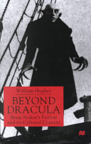 Beyond Dracula : Bram Stoker's fiction and its cultural context / William Hughes.