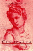 Cleopatra : histories, dreams and distortions / Lucy Hughes-Hallett.