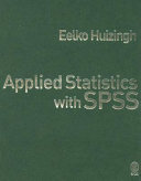 Applied statistics with SPSS / Eelko Huizingh.