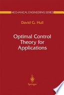 Optimal control theory for applications / David G. Hull.