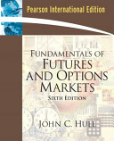 Fundamentals of futures and options markets / John C. Hull.