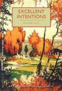 Excellent intentions / Richard Hull ; with an introduction by Martin Edwards.