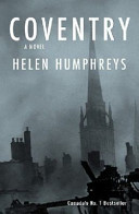 Coventry : a novel / Helen Humphreys.