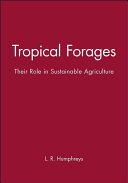 Tropical forages : their role in sustainable agriculture / L.R. Humphreys..