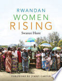 Rwandan women rising Swanee Hunt.