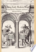 Editing early modern texts An introduction to principles and practice / Michael Hunter.