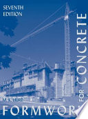 Formwork for concrete / by M. K. Hurd ; prepared under the direction of ACI Committee 347, Formwork for Concrete.