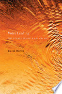 Voice leading : the science behind the musical art / David Huron.