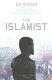 The Islamist : why I joined radical Islam in Britain, what I saw inside and why I left / Ed Husain.